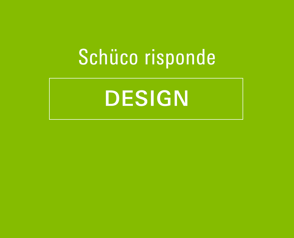 Schüco Risponde - DESIGN