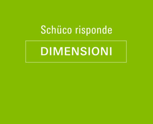 Schüco Risponde - DIMENSIONI