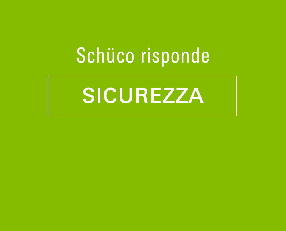 Schüco Risponde - SICUREZZA